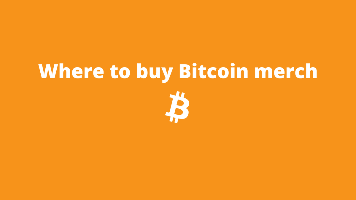 Where to buy Bitcoin merch