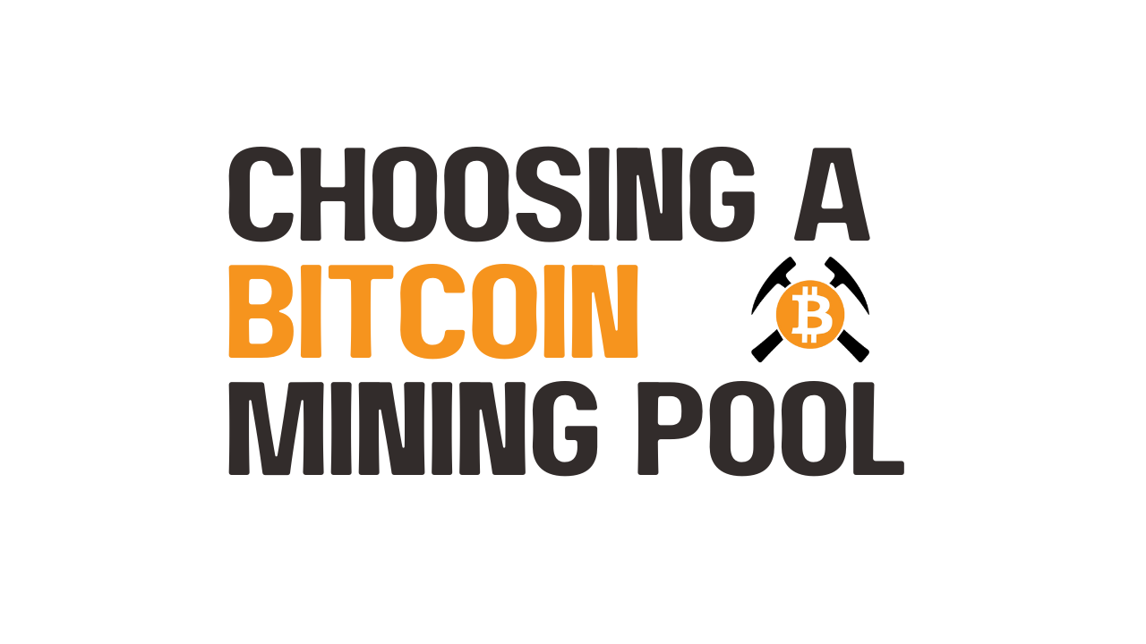 Choosing a Bitcoin Mining Pool