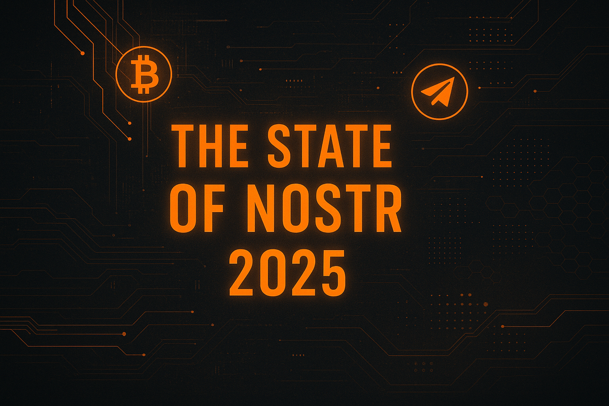 The State of Nostr in 2025: Bitcoin, Freedom, and Friction