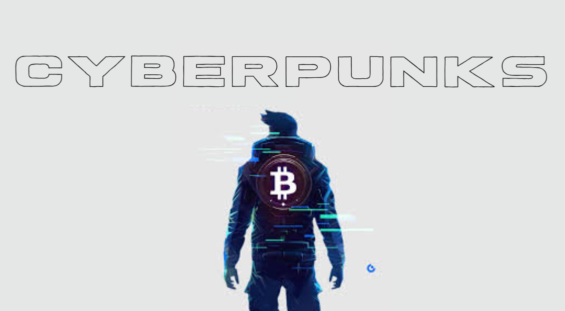 Cyberpunks: The Rebels of the Digital Age and Their Connection to Bitcoin