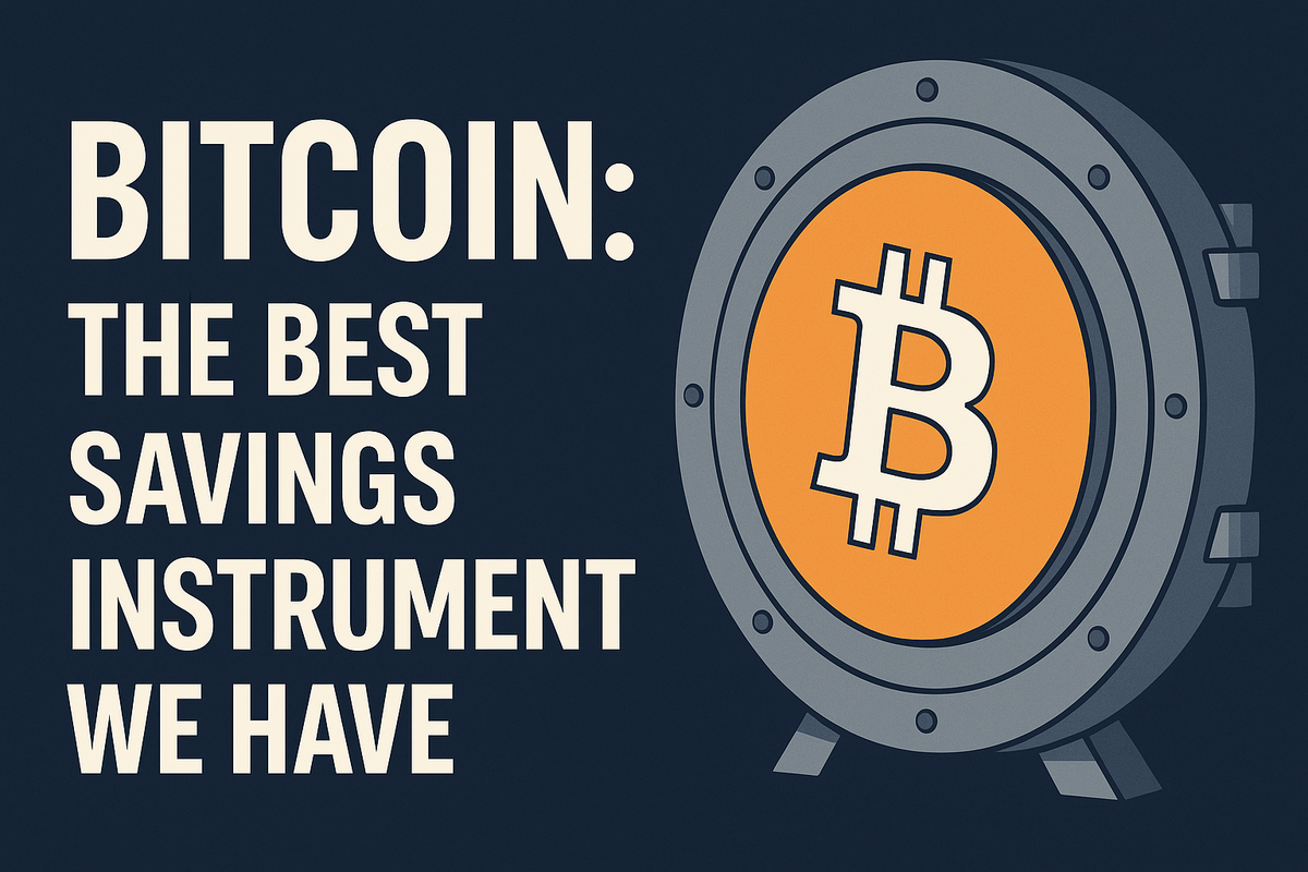 Bitcoin: The Best Savings Instrument We Have